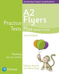 Practice Tests Plus  A2 Flyers - Teacher's Guide