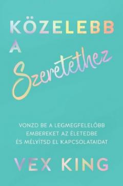 Kozelebb a szeretethez