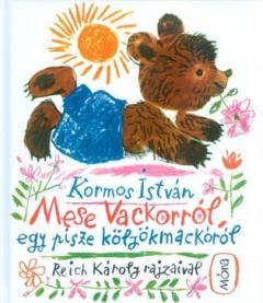 Mese Vackorrol, egy pisze kolyokmackorol