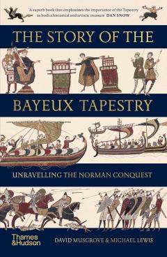 The Story of the Bayeux Tapestry