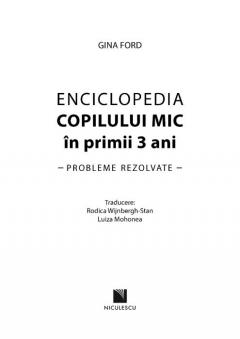 Enciclopedia copilului mic in primii 3 ani