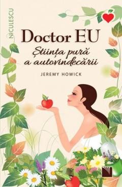 Doctor EU. Stiinta pura a autovindecarii