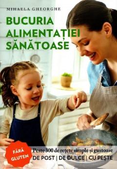 Bucuria alimentatiei sanatoase