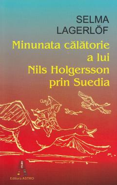 Minunata calatorie a lui Nils Holgersson prin Suedia