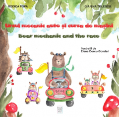 Ursul Mecanic Auto si Cursa de Masini (Editie bilingva)