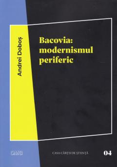 Bacovia: modernismul periferic