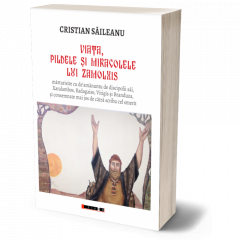 Viata, pildele si miracolele lui zamolxis