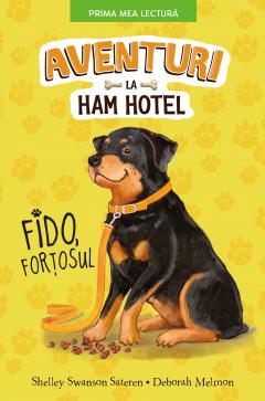 Aventuri la Ham Hotel. Fido, fortosul