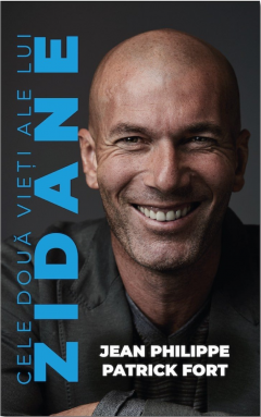 Cele doua vieti ale lui Zidane