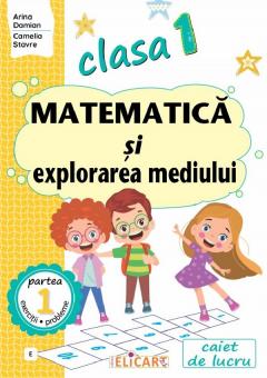 Matematica si explorarea mediului - Clasa 1 Partea 1 - Caiet de lucru (E)