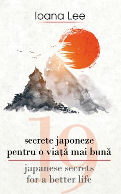 19 secrete japoneze pentru viata mai buna