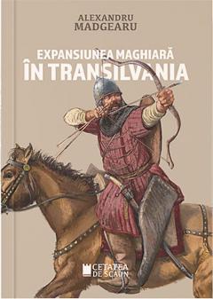 Expansiunea maghiara in Transilvania