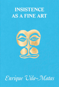 Insistence as a Fine Art