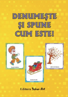 Denumeste si spune cum este!