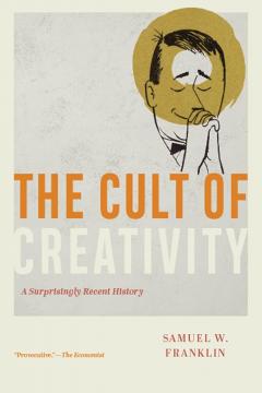 The Cult of Creativity