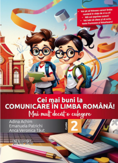 Cei mai buni la comunicare in limba romana! - Mai mult decat o culegere, Clasa a II-a