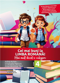 Cei mai buni la limba romana! - Mai mult decat o culegere, Clasa a IV-a