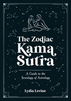 The Zodiac Kama Sutra
