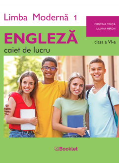 Limba moderna 1 - Engleza - caiet de lucru pentru clasa a VI-a