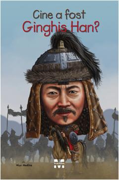 Cine a fost Ginghis Han?