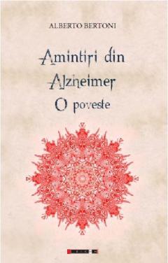 Amintiri din Alzheimer. O poveste