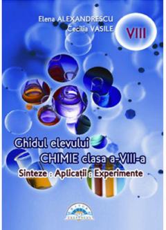 Chimie - Ghidul elevului pentru Cls. a VIII-a