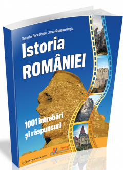 Istoria Romaniei.1001 intrebari si raspunsuri