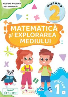 Matematica si explorarea mediului - Clasa a II-a Partea 1 - Caiet (I)