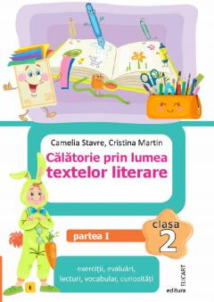 Calatorie prin lumea textelor literare. Clasa a II-a. Partea 1 - Caiet de lucru (E)