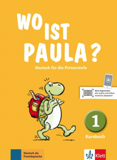 Wo ist Paula? 1 - Deutsch fur die Primarstufe - Kursbuch