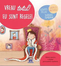 Vreau totul! Eu sunt regele!