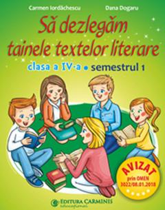 Sa dezlegam tainele textelor literare. Clasa a VI-a, semestrul 1