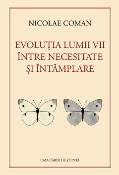 Evolutia lumii vii intre necesitate si intamplare