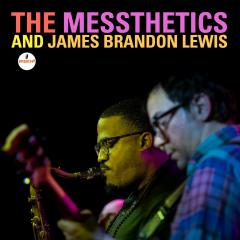 The Messthetics And James Brandon Lewis - Vinyl