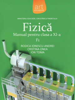 Manual - Fizica F1, pentru clasa a XI-a