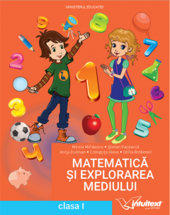 Matematica si explorarea mediului - Manual pentru clasa I