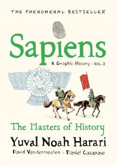Sapiens: A Graphic History - Volume 3