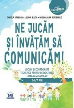 Ne jucam si invatam sa comunicam!