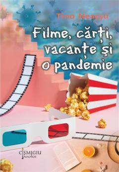 Filme, carti, vacante si o pandemie