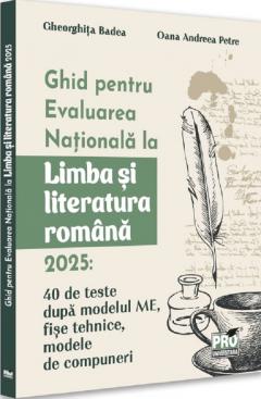 Ghid pentru Evaluarea Nationala - Limba si literatura romana, 2025