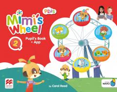 Mimi's Wheel - Level 2 Plus Pupil's Book with App