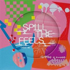 Spill The Feels (Carat Version)