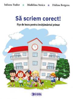 Sa scriem corect! - Fisa de lucru pentru invatamantul primar