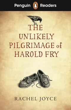 Penguin Readers Level 5 - The Unlikely Pilgrimage of Harold Fry