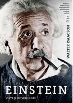 Einstein. Viata si universul sau