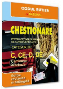 Chestionare pentru obtinerea permisului de conducere categoriile C, CE, D, DE
