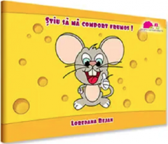 Stiu sa ma comport frumos