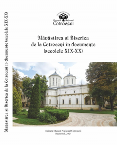Manastirea si Biserica de la Cotroceni in documente (secolele XIX-XX)