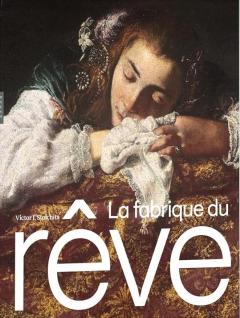 La fabrique du reve