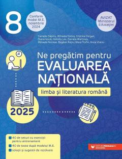 Limba si literatura romana - Evaluarea Nationala 2025, Clasa a VIII-a